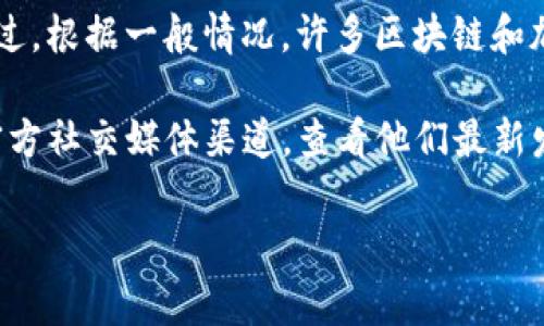 截至我的最后信息更新，Tokenim的相关政策可能会有所变化，因此我无法提供最新的确切信息。不过，根据一般情况，许多区块链和加密货币相关平台在初期通常会要求用户使用邀请码进行注册，以控制用户增长或确保用户的质量。

如果您需要最新的Tokenim注册信息，包括是否需要邀请码，我建议您访问Tokenim的官方网站或官方社交媒体渠道，查看他们最新发布的公告和指引。这将能够帮助您获取最准确的信息。

如果您有其他问题，随时问我！