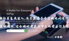 Tokenim 是一个用于表示词汇的单向词嵌入方法，通