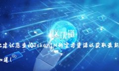 您可以了解TokenIM的详细信息，但请注意，我的知