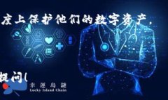 如何安全创建和管理Ethereum冷钱包：全面指南Et