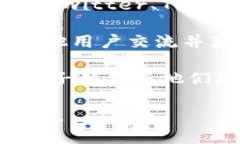 要联系Tokenim官方，您可以通过以下几种方式：